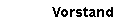 Vorstand